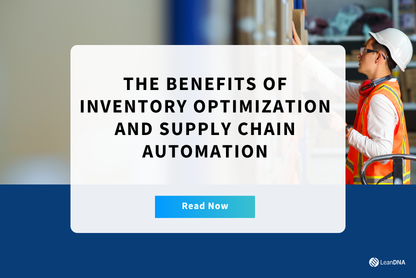 Benefits of Inventory Optimization and Supply Chain Automation