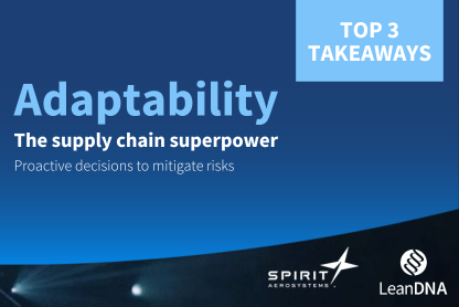 Top 3 Takeaways from Supply Chain Adaptability Webinar with Spirit AeroSystems
