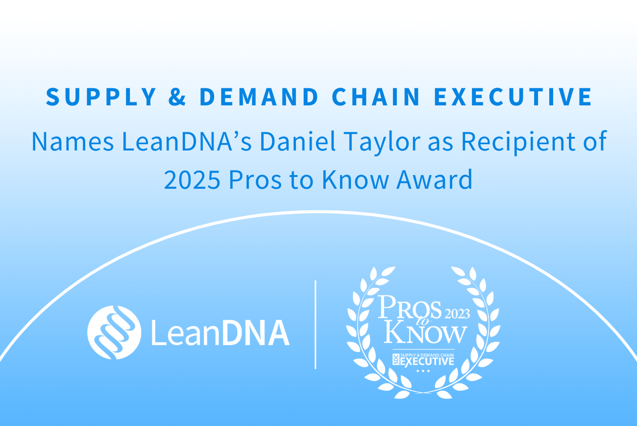 Supply & Demand Chain Executive Names LeanDNA’s Daniel Taylor as Recipient of 2025 Pros to Know Award