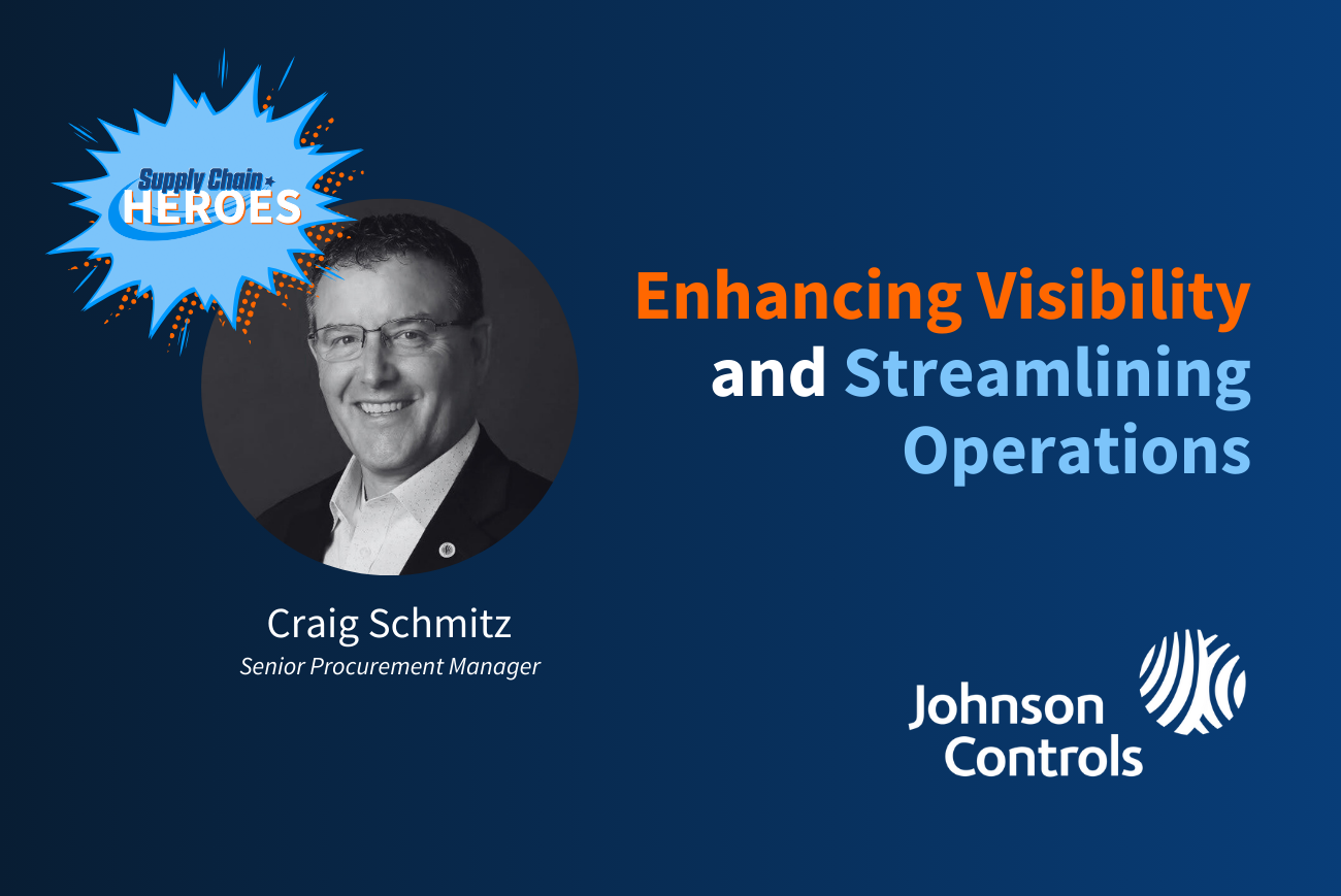 A Supply Chain Hero: Craig Schmitz Enhances Visibility and Streamlines Operations