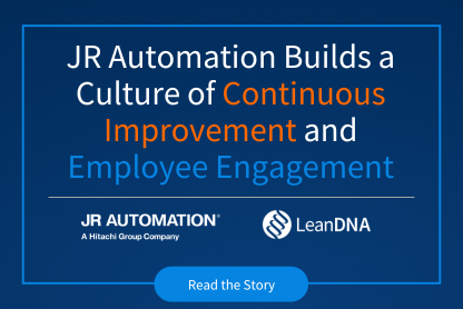 JR Automation Builds a Culture of Continuous Improvement and Employee Engagement with LeanDNA