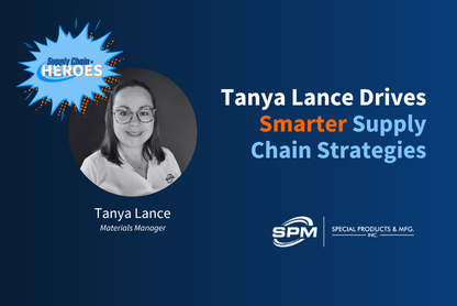 A Supply Chain Hero: Tanya Lance Drives Smarter Supply Chain Strategies at SPM