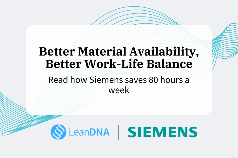 Siemens: Better Material Availability, Better Work-Life Balance