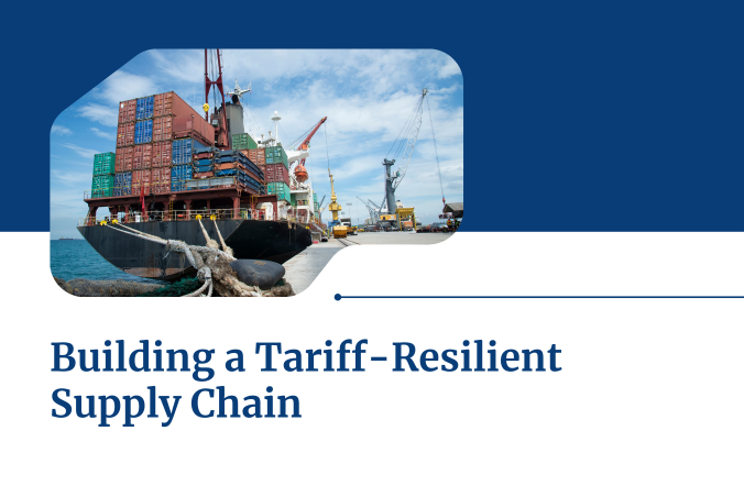 Building a Tariff-Resilient Supply Chain