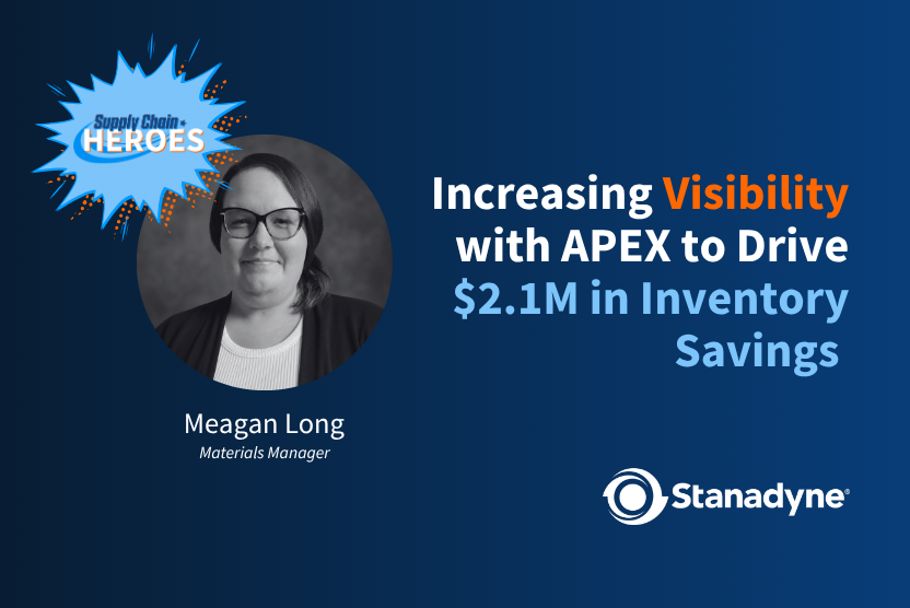 A Supply Chain Hero: Meagan Long Increases Visibility with APEX to Drive $2.1M in Inventory Savings at Stanadyne