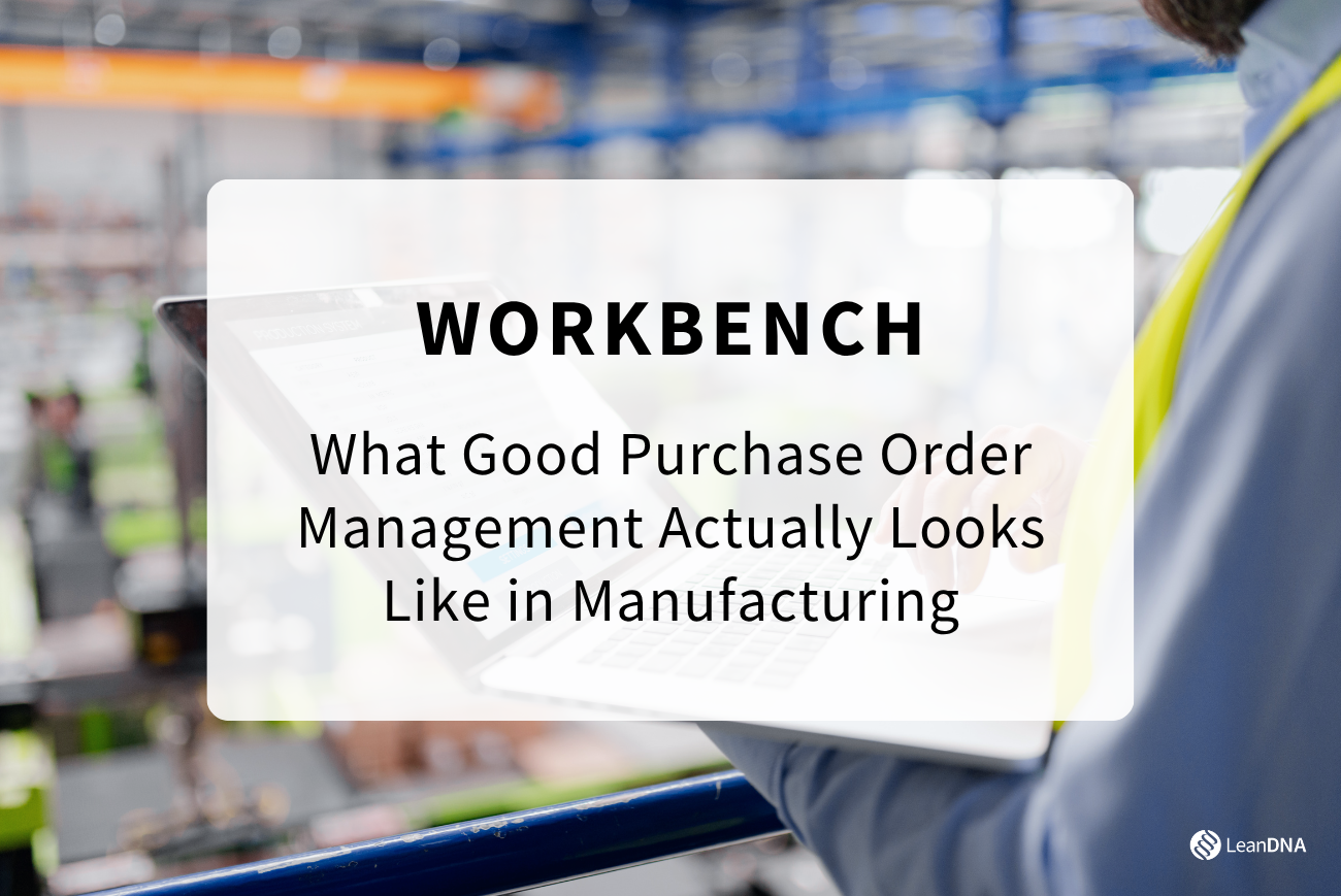 What Good Purchase Order Management Actually Looks Like in Manufacturing