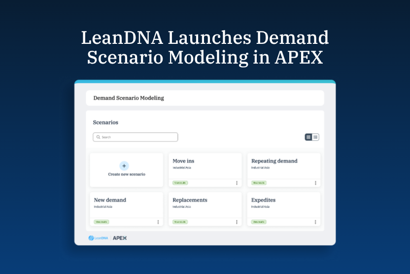 LeanDNA Launches Demand Scenario Modeling in APEX, Replacing Spreadsheet Guesswork With Real-Time Production Feasibility
