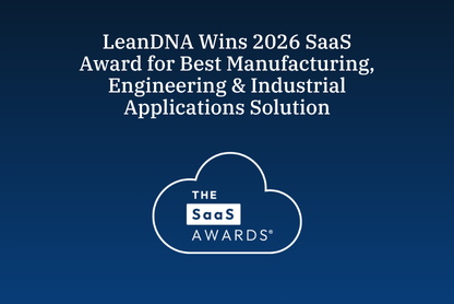 LeanDNA Wins 2026 SaaS Award for Best Manufacturing, Engineering & Industrial Applications Solution